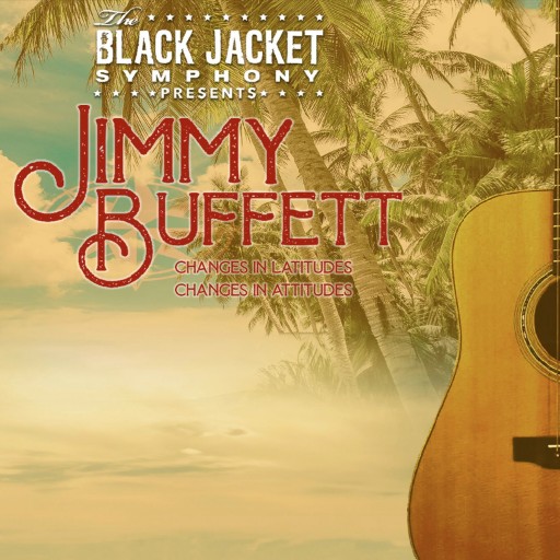 Black Jacket Symphony: Jimmy Buffett Birmingham Tickets