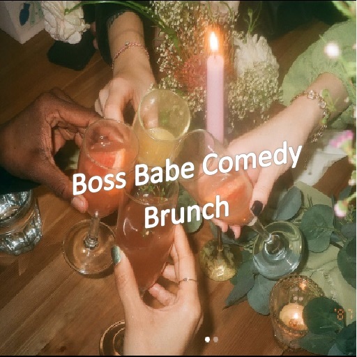 Boss Babe Comedy Brunch in Birmingham