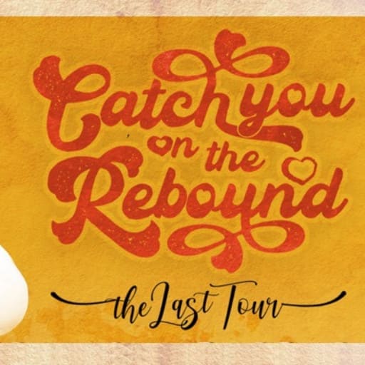 Catch You on The Rebound Birmingham Tickets