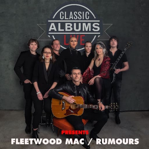 Classic Albums Live: Fleetwood Mac - Rumors Birmingham Tickets