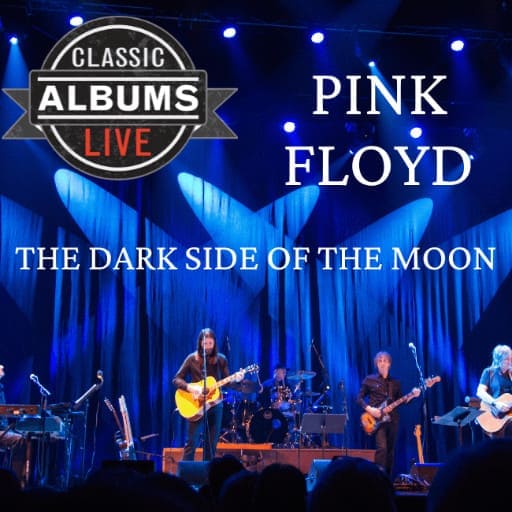 Classic Albums Live Tribute Show: Pink Floyd - Dark Side Of The Moon Birmingham Tickets