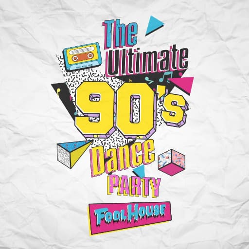 Fool House: The Ultimate 90s Dance Party Birmingham Tickets