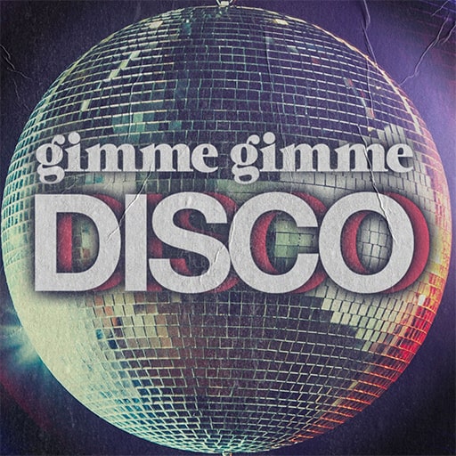 Gimme Gimme Disco Tickets