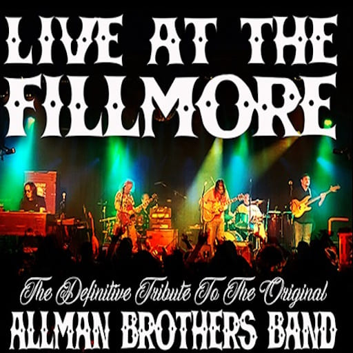 Live At The Fillmore - Tribute to The Allman Brothers Birmingham Tickets