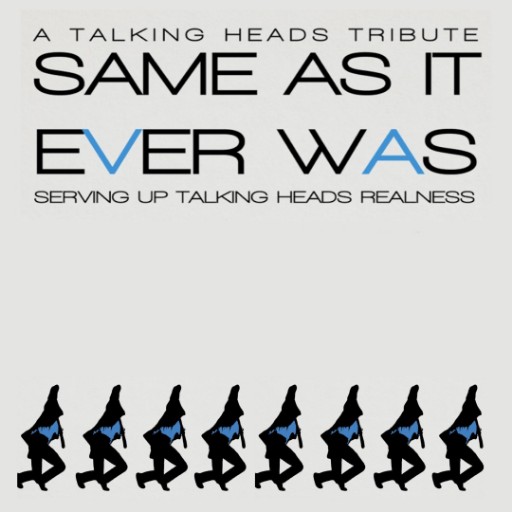 Same As It Ever Was - A Tribute To Talking Heads Birmingham Tickets