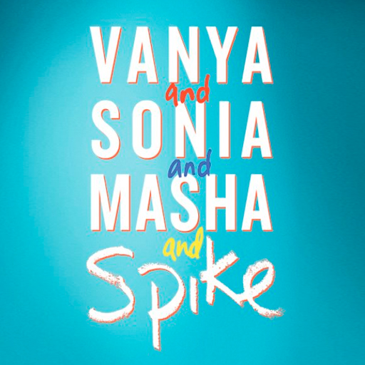 Vanya and Sonia and Masha and Spike Tickets